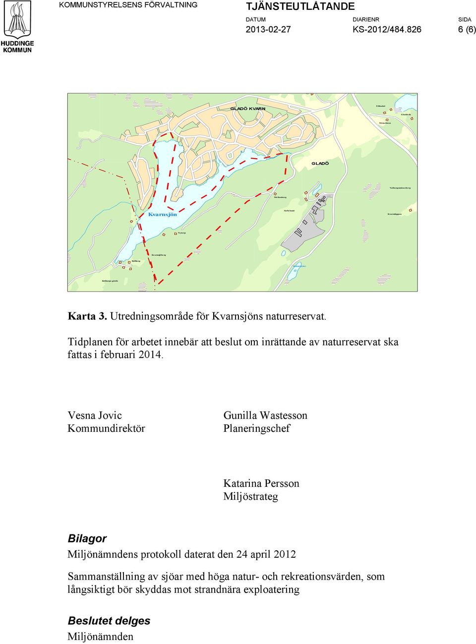Källtorps gärde Källtorps gärde Karta 3. Utredningsområde för Kvarnsjöns naturreservat.