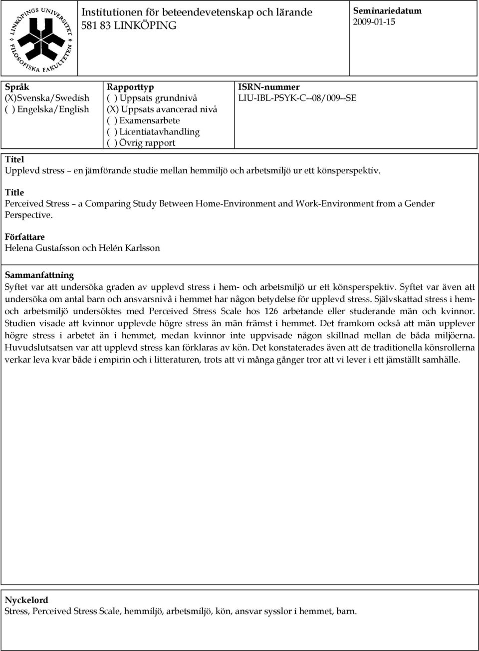 Title Perceived Stress a Comparing Study Between Home-Environment and Work-Environment from a Gender Perspective.