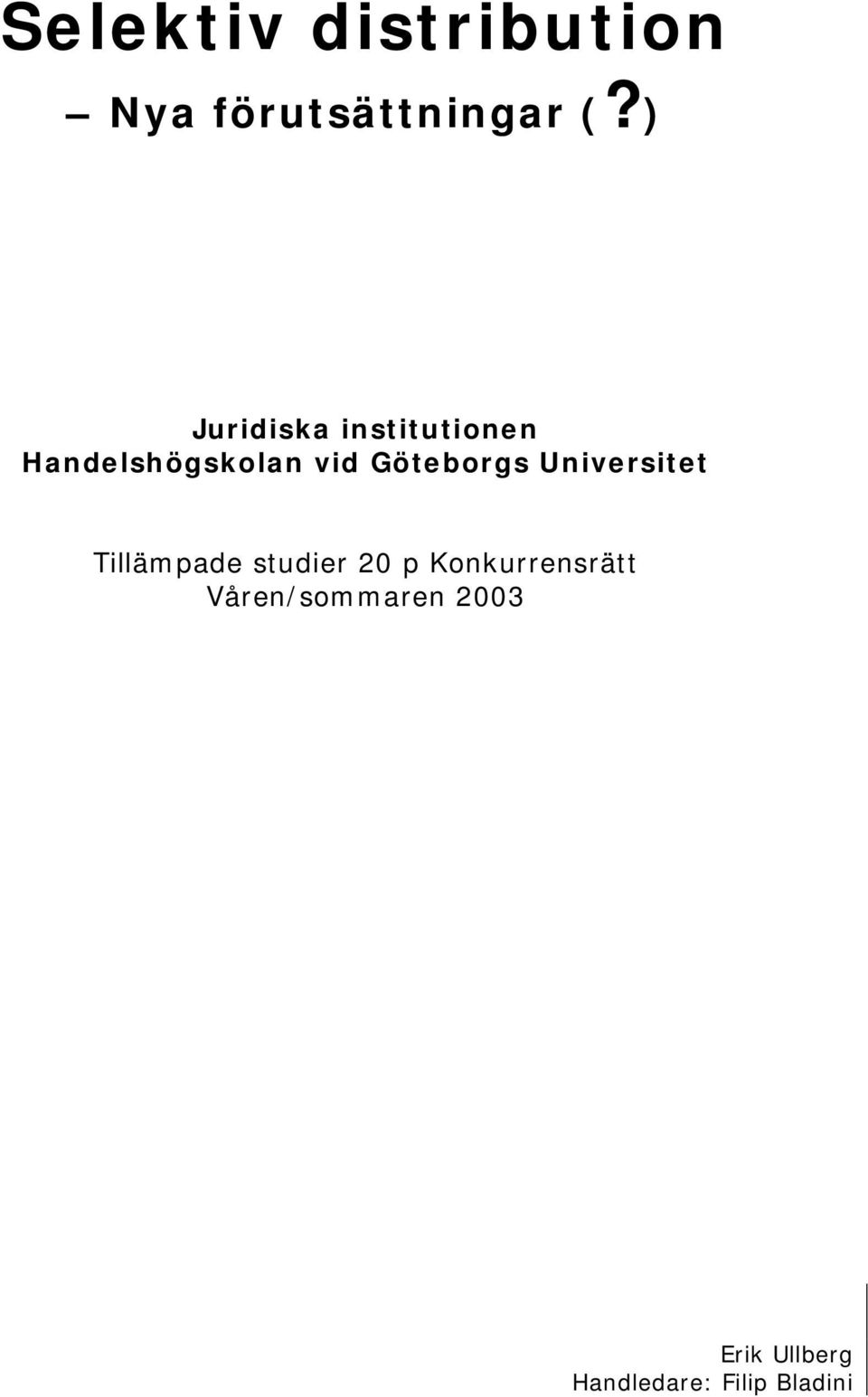 Göteborgs Universitet Tillämpade studier 20 p