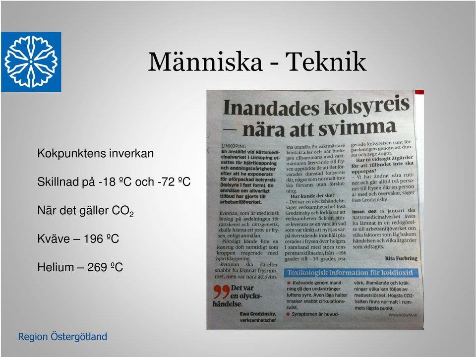 Skillnad på -18 ºC och -72