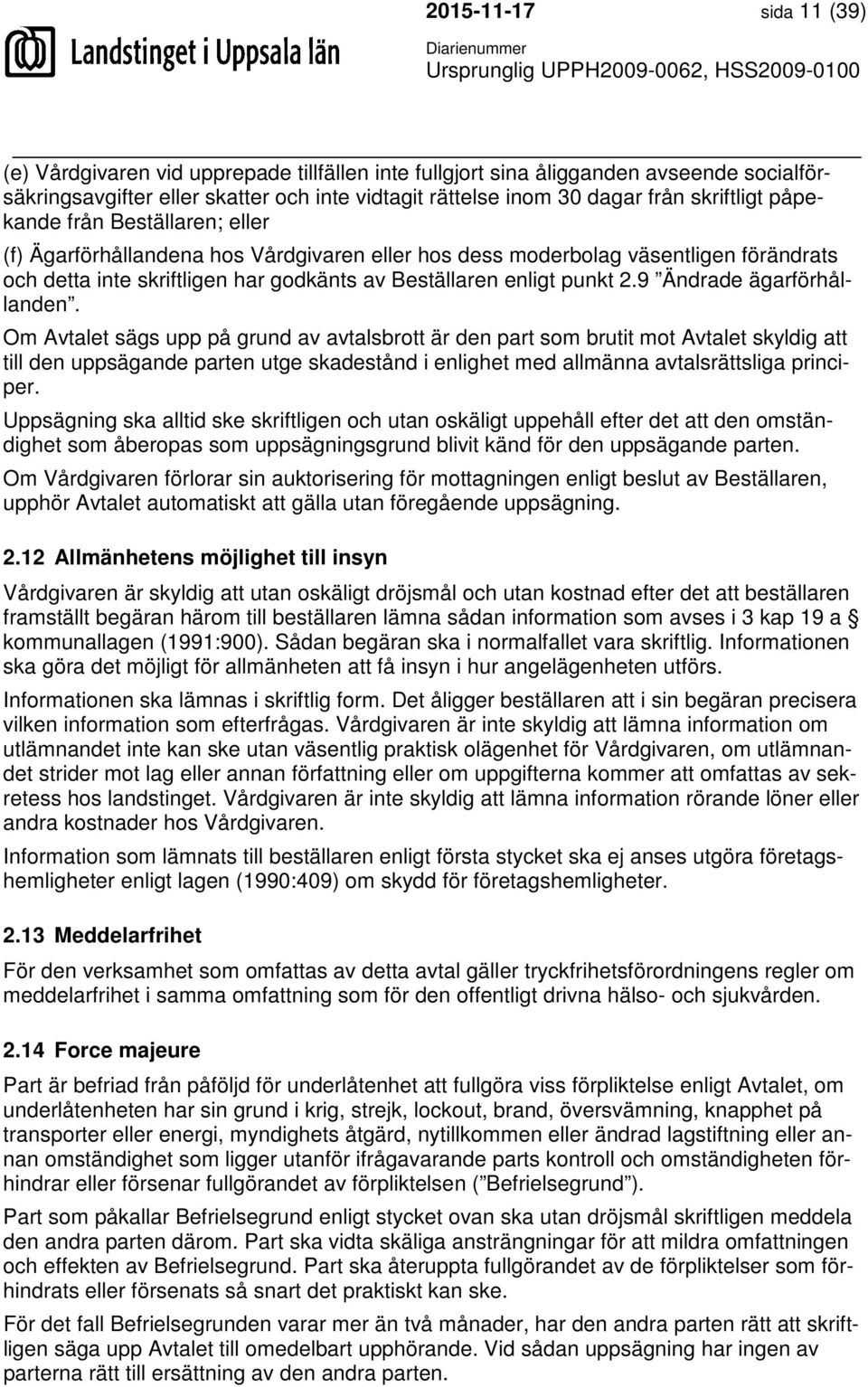 2.9 Ändrade ägarförhållanden.