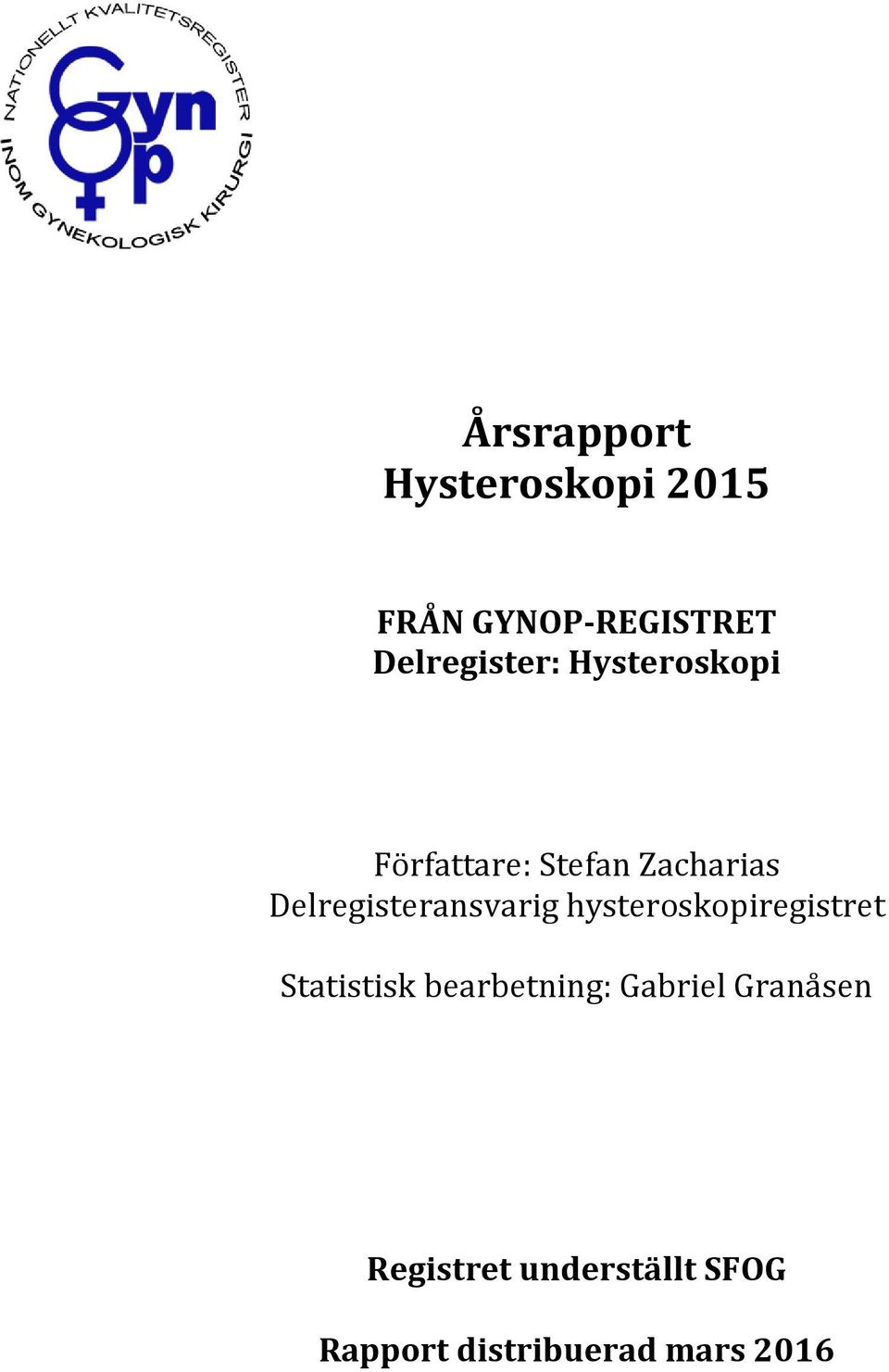 Delregisteransvarig hysteroskopiregistret Statistisk