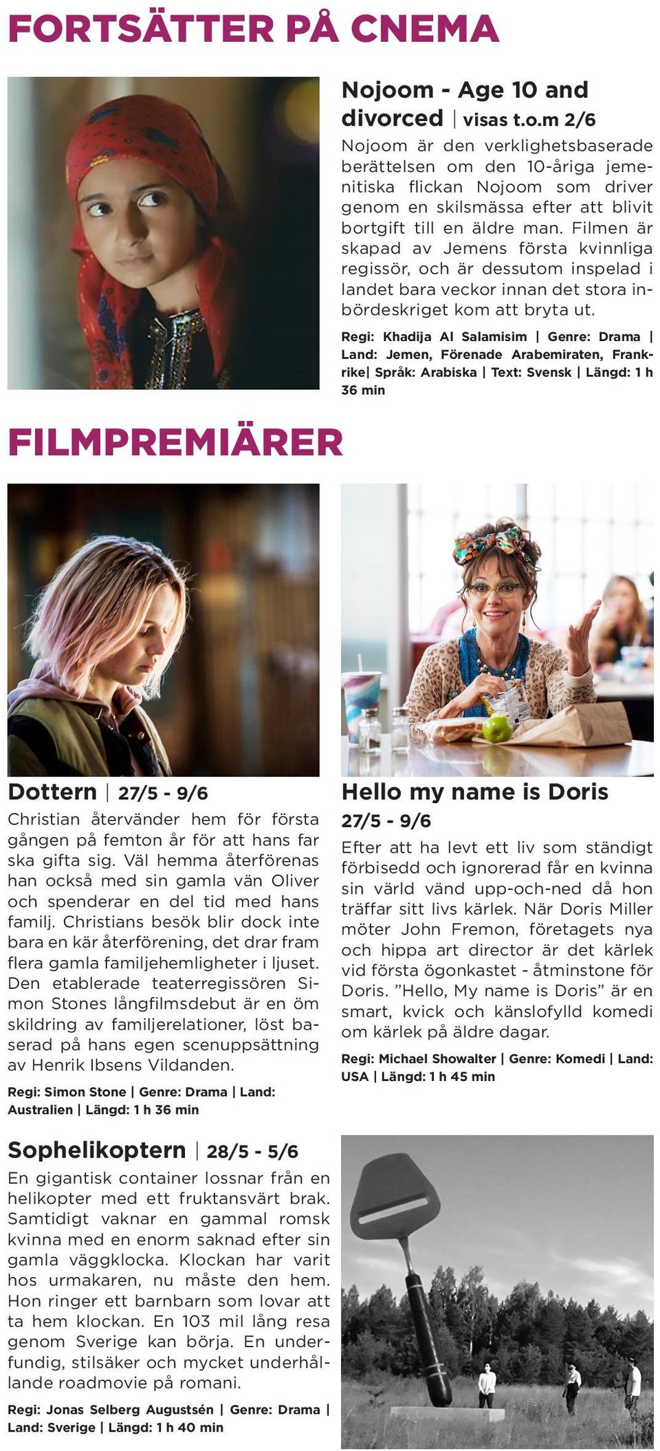 Filmen är skapad av Jemens första kvinnliga regissör, och är dessutom inspelad i landet bara veckor innan det stora inbördeskriget kom att bryta ut.