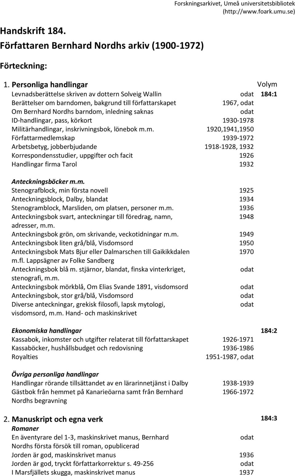 ID-handlingar, pass, körkort 1930-1978 Militärhandlingar, inskrivningsbok, lönebok m.