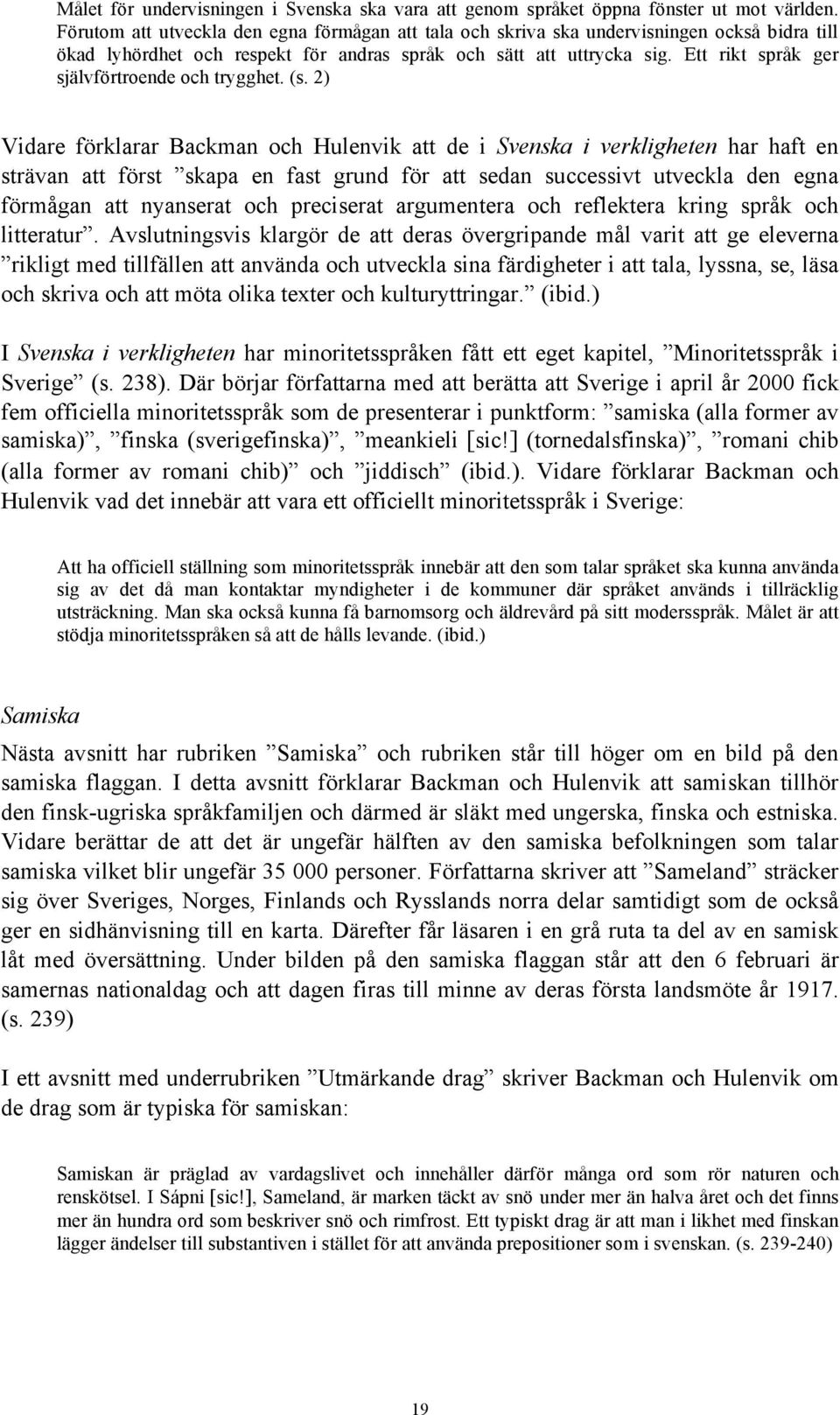 Ett rikt språk ger självförtroende och trygghet. (s.