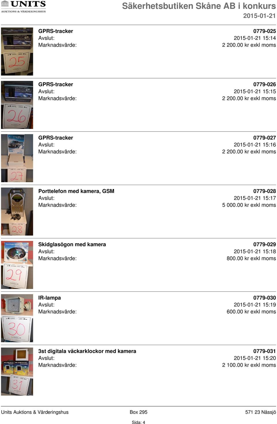 00 kr exkl moms Porttelefon med kamera, GSM 0779-028 Avslut: 15:17 5 000.