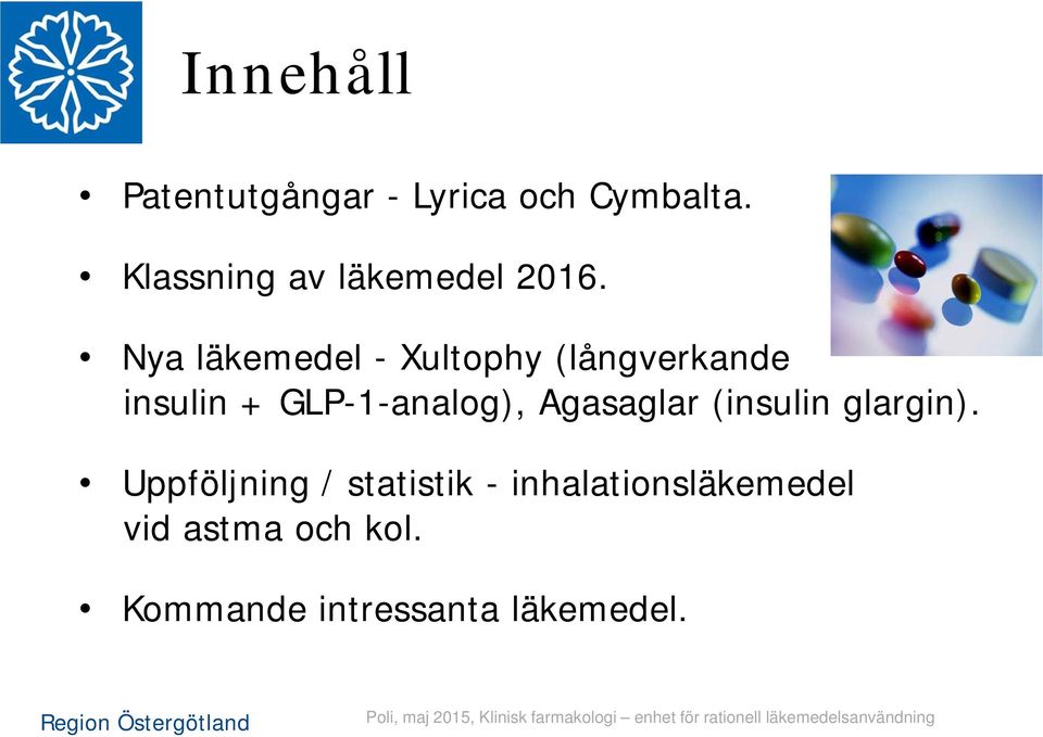 glargin). Uppföljning / statistik - inhalationsläkemedel vid astma och kol.