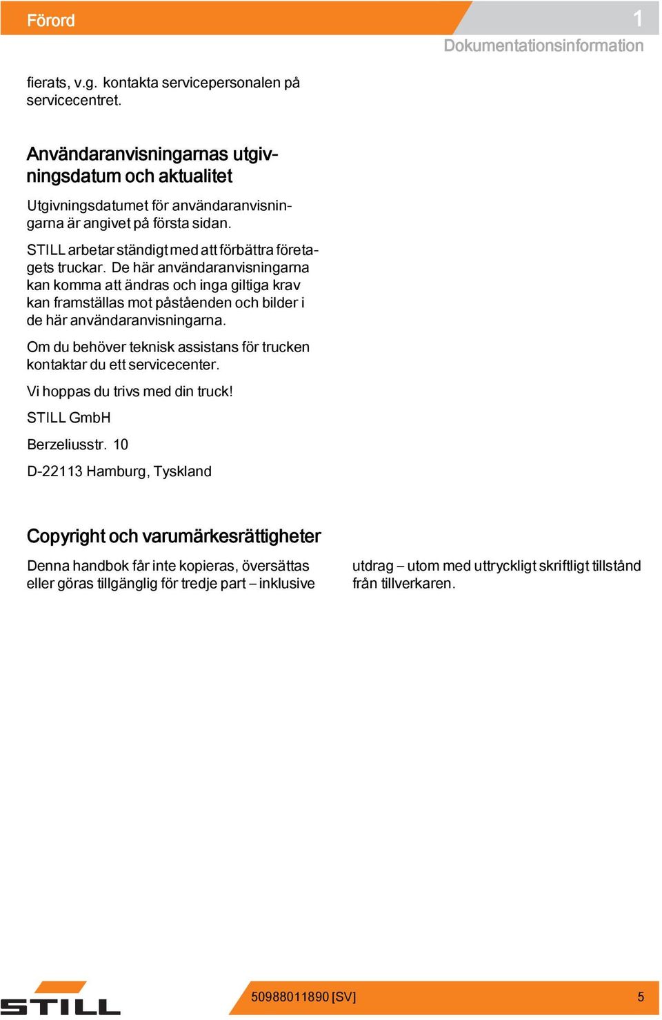 STILL arbetar ständigt med att förbättra företagets truckar.