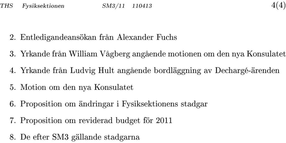 Yrkande från Ludvig Hult angående bordläggning av Dechargé-ärenden 5.