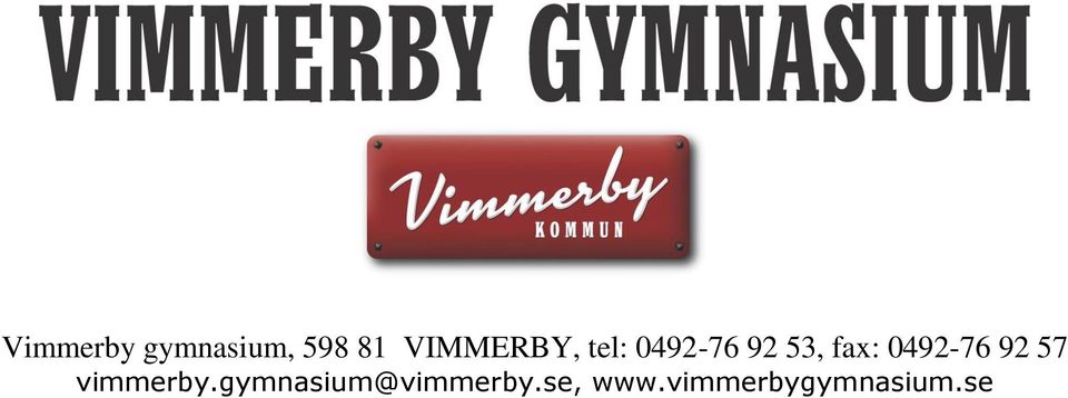 fax: 0492-76 92 57 vimmerby.