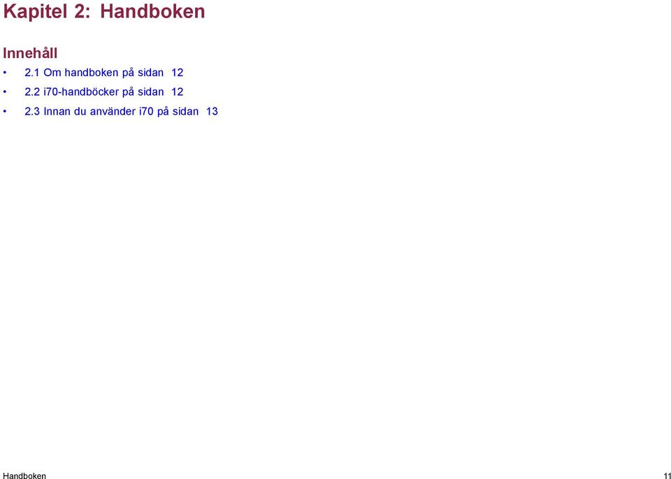 2 i70-handböcker på sidan 12 2.