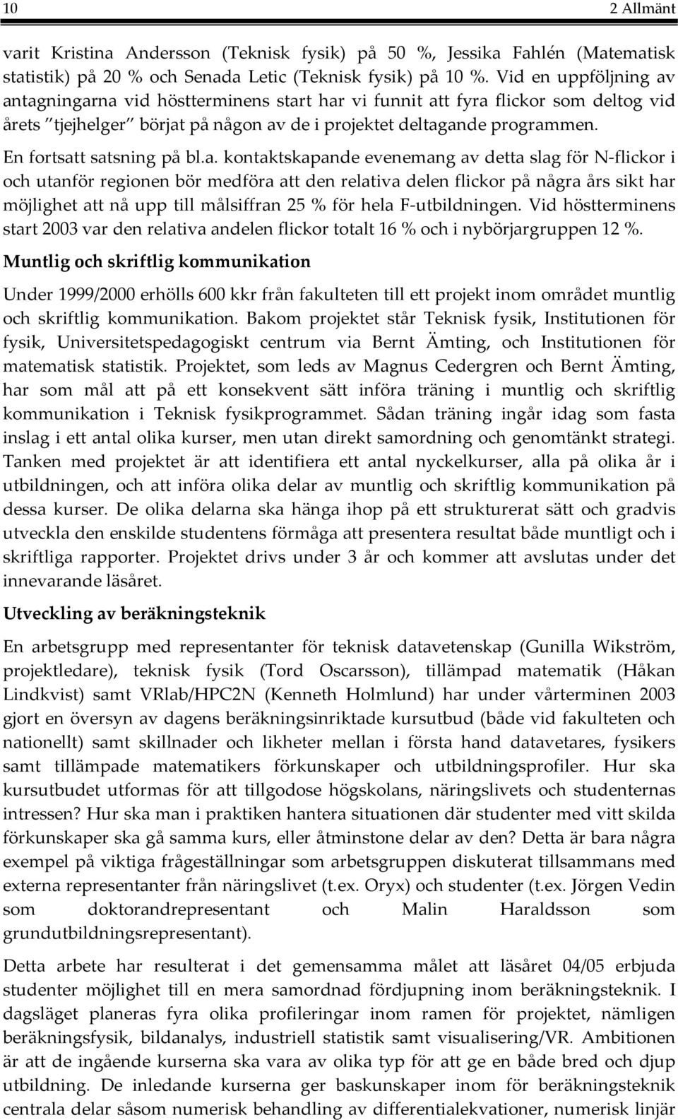 En fortsat