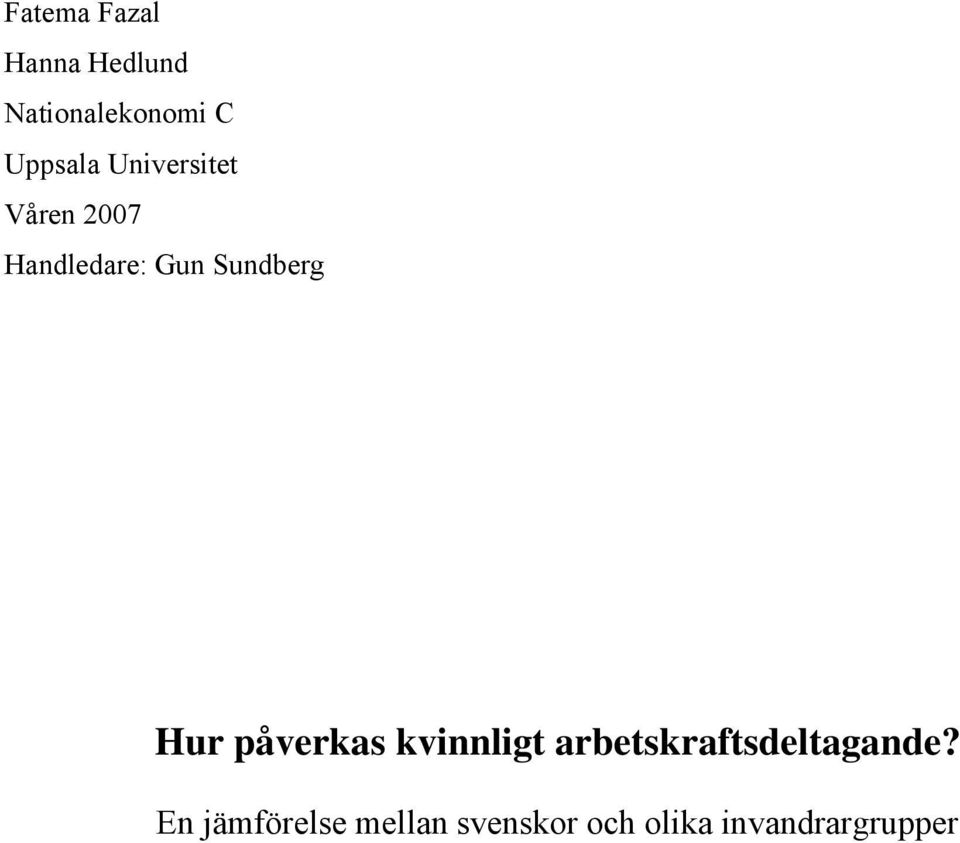 Sundberg Hur påverkas kvinnligt