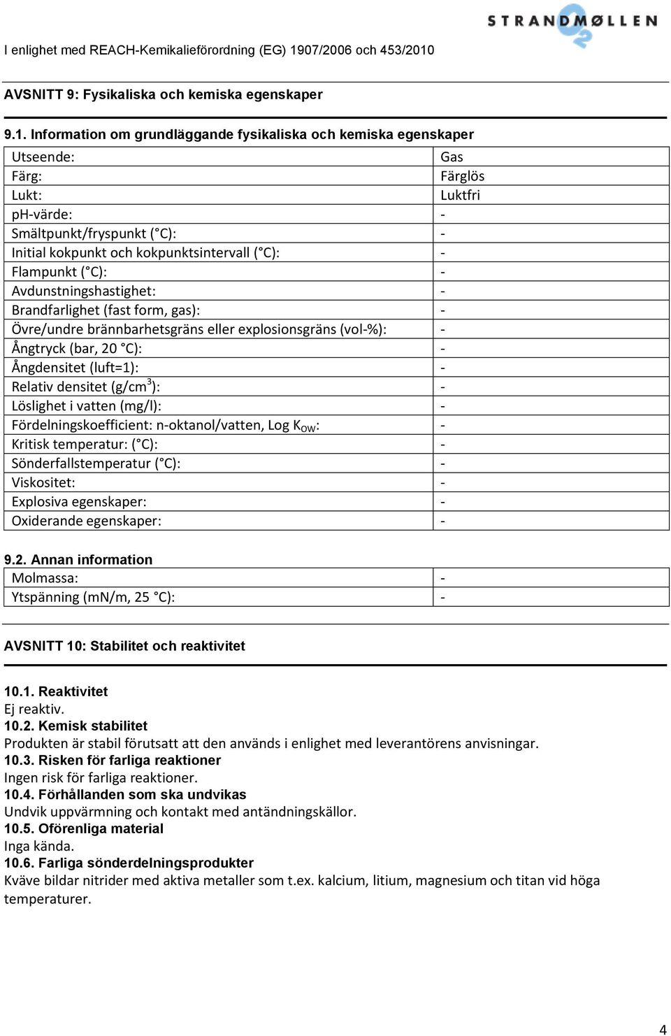 AVSNITT 9: Fysikaliska och kemiska egenskaper 9.1.