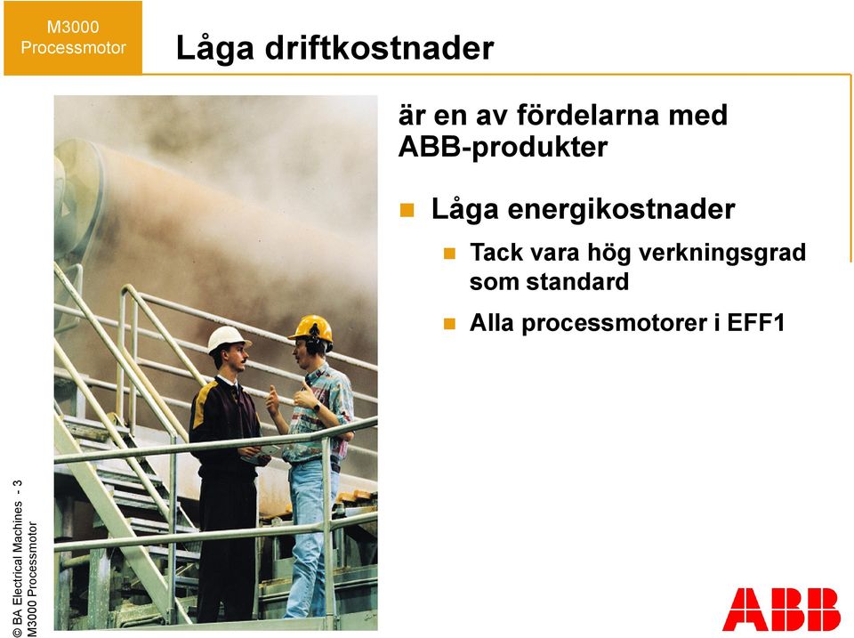 hög verkningsgrad som standard Alla