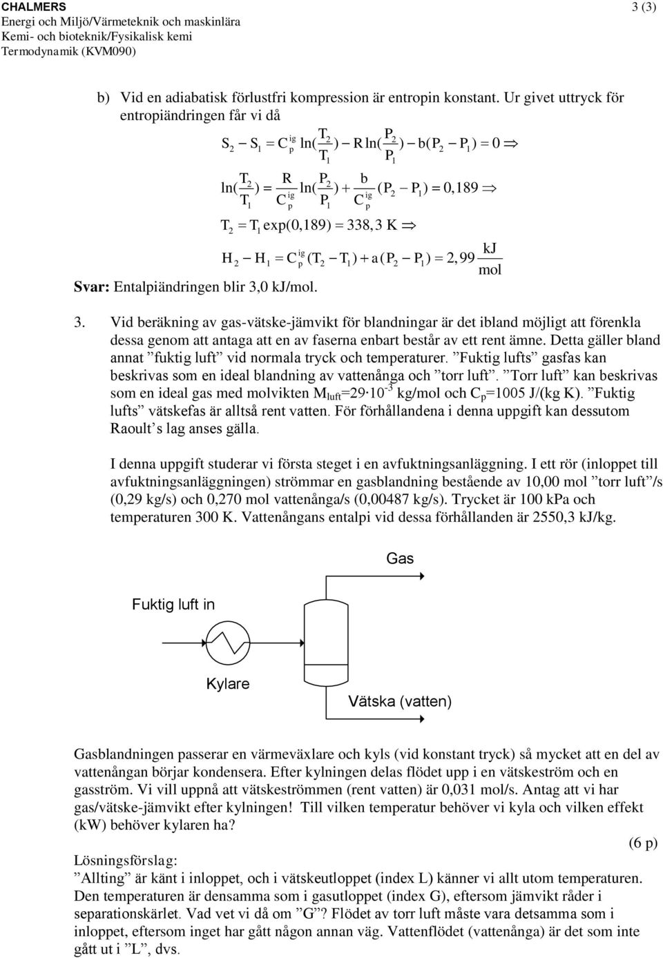 8, K kj H 2 H1 C ( 2 1 ) a( 2 1 ) 2,99 mol.