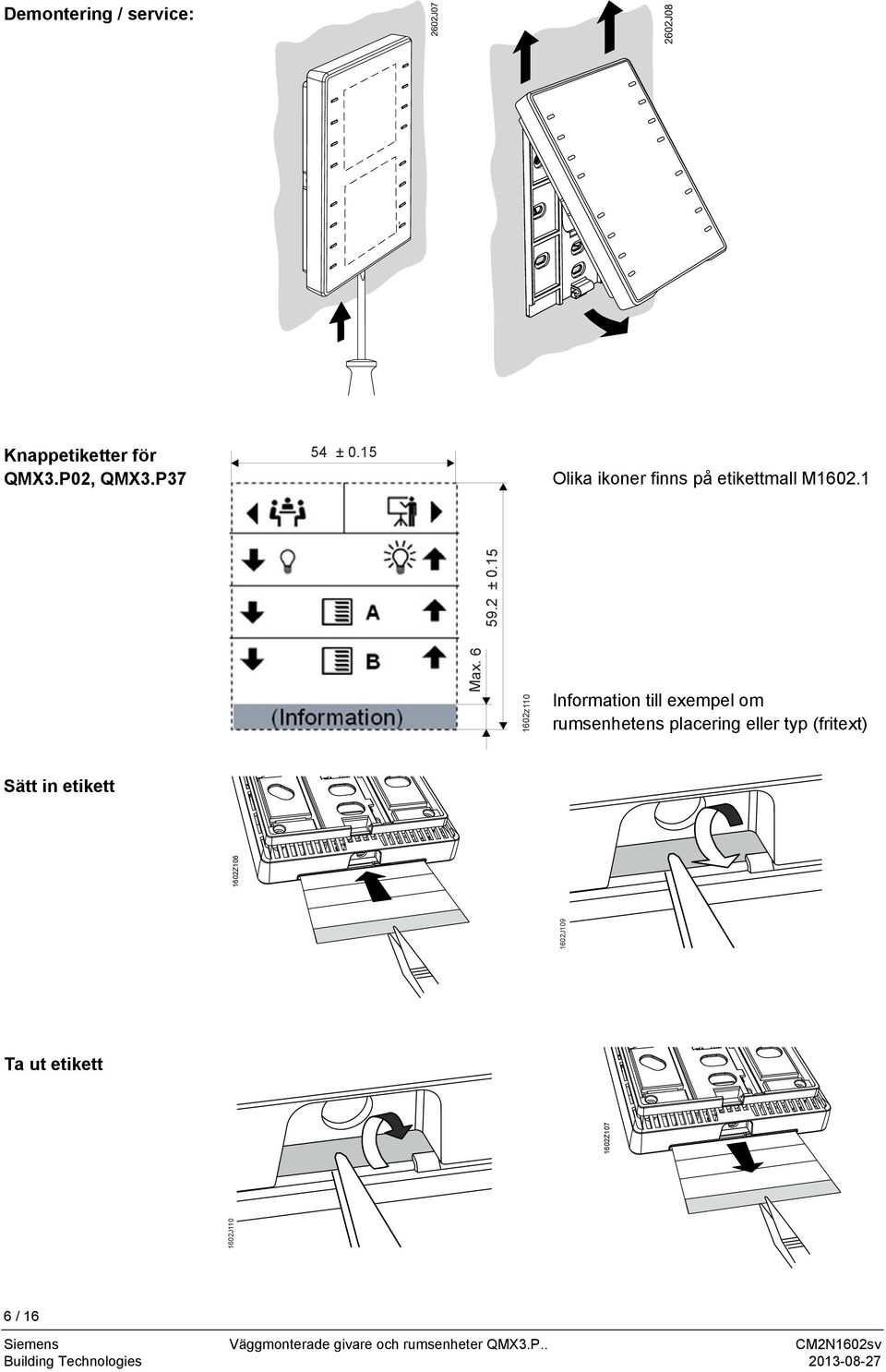 6 1602z110 Information till exempel om rumsenhetens placering eller