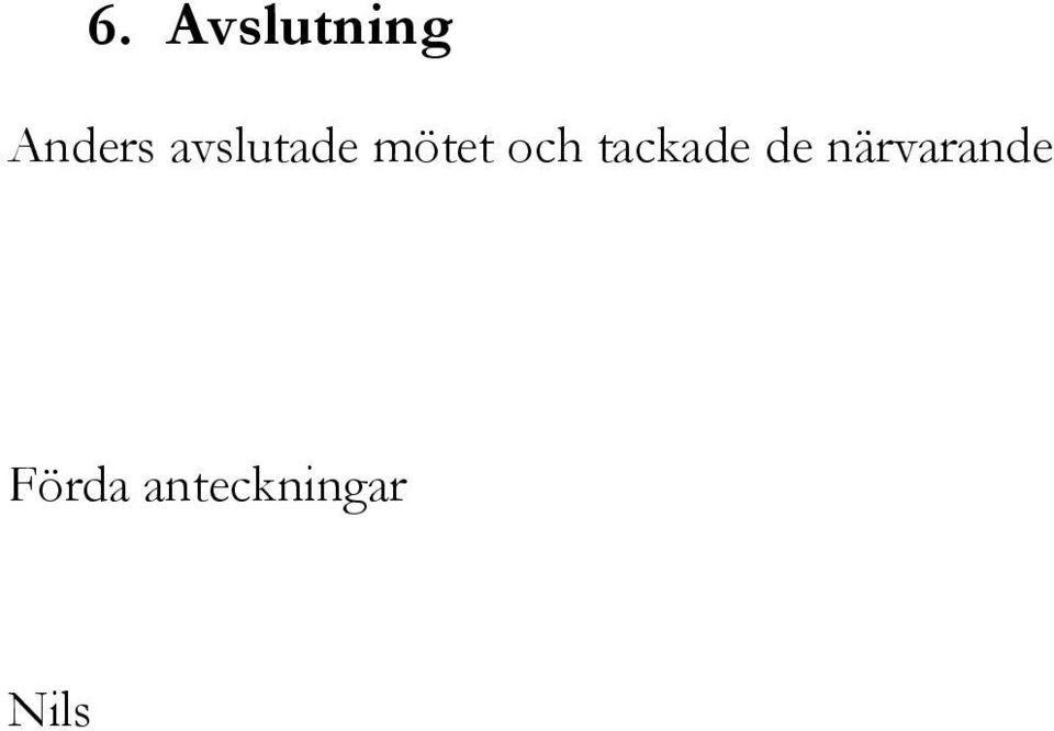 tackade de närvarande