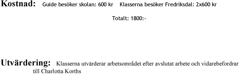 Utvärdering: Klasserna utvärderar arbetsområdet