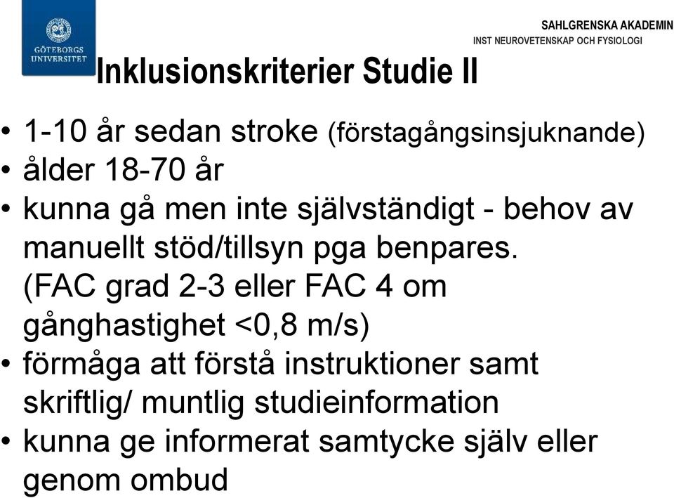 stöd/tillsyn pga benpares.