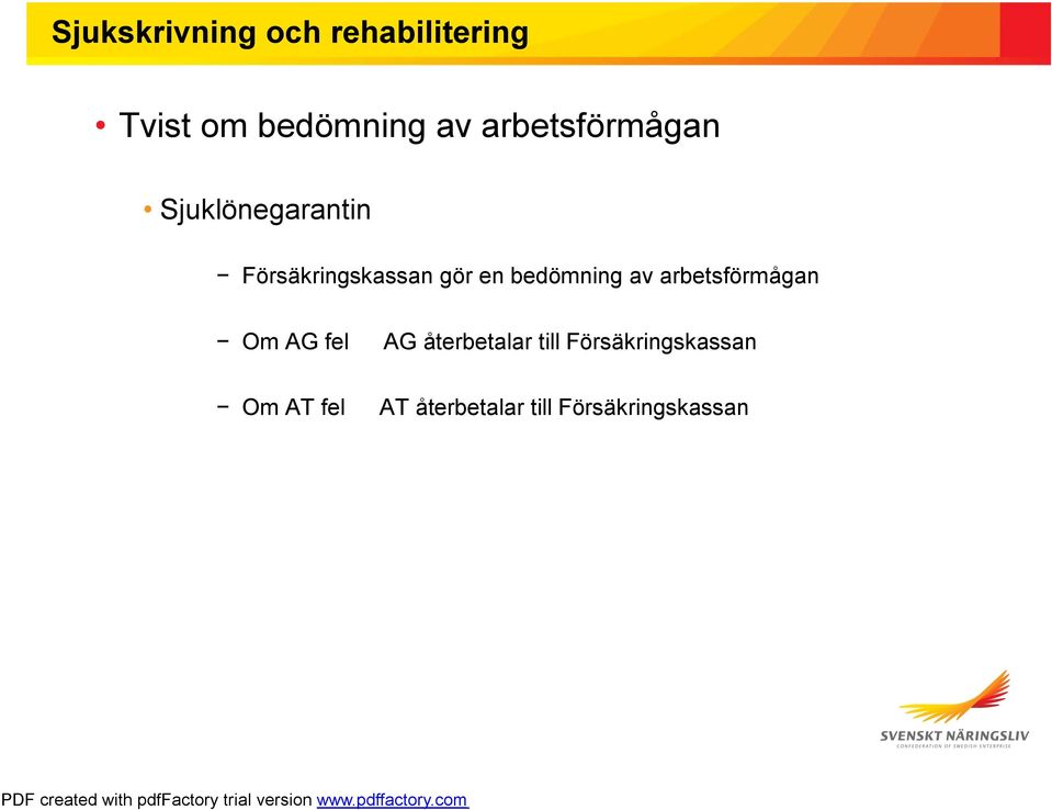 bedömning av arbetsförmågan Om AG fel AG