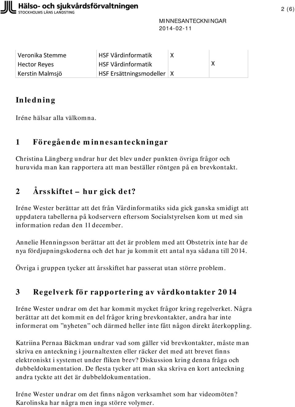 2 Årsskiftet hur gick det?