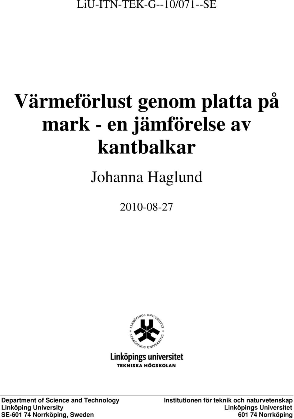 Science and Technology Linköping University SE-601 74 Norrköping,