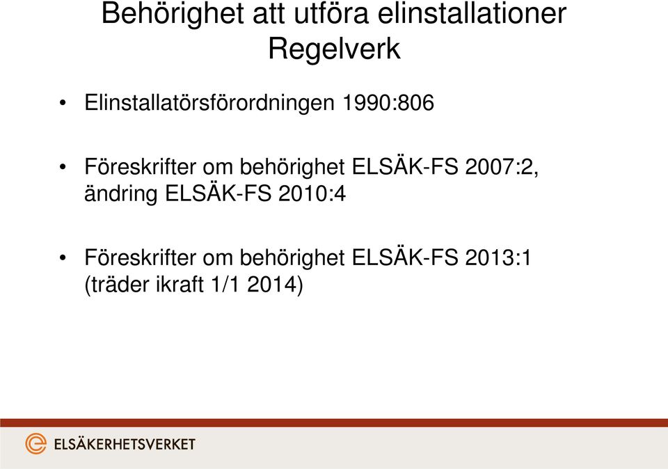 ändring ELSÄK-FS 2010:4 Föreskrifter om