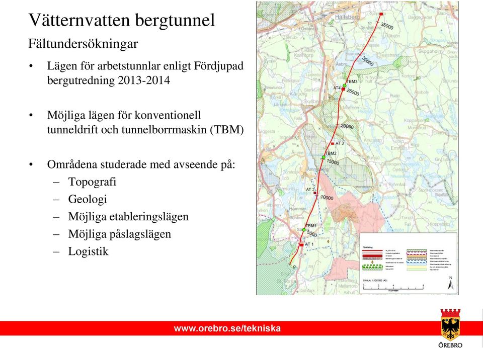 konventionell tunneldrift och tunnelborrmaskin (TBM) Områdena studerade