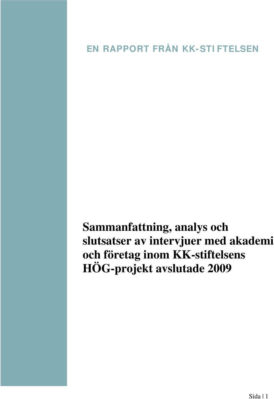 av intervjuer med akademi och företag