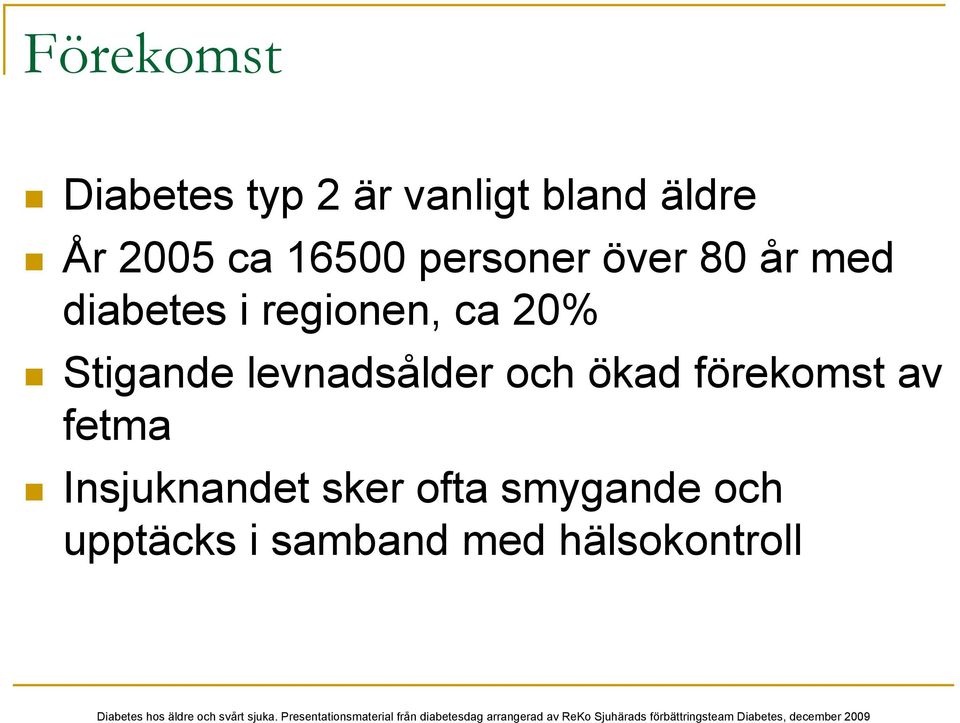 Stigande levnadsålder och ökad förekomst av fetma