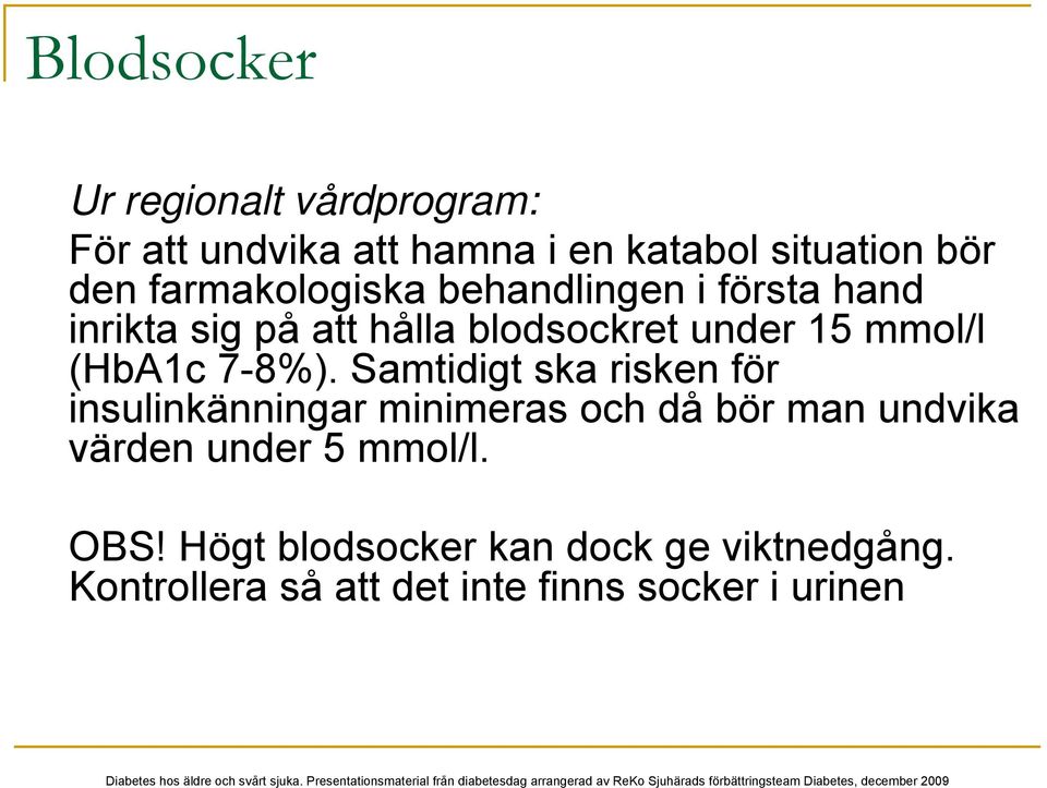 (HbA1c 7-8%).