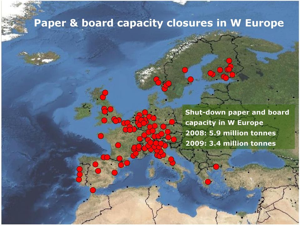 capacity in W Europe 2008: 5.