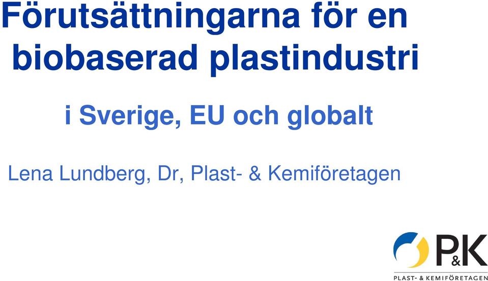 Sverige, EU och globalt lt