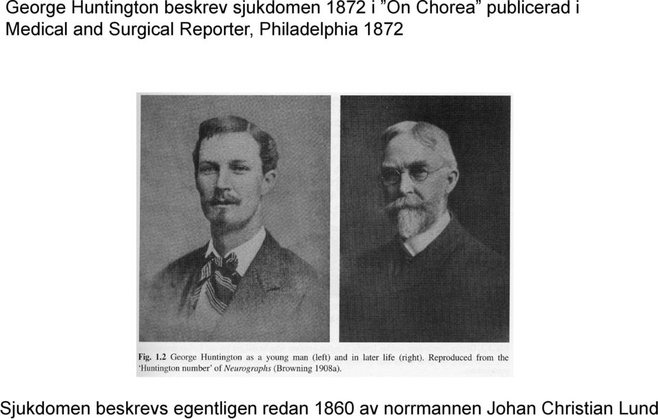 Reporter, Philadelphia 1872 Sjukdomen beskrevs
