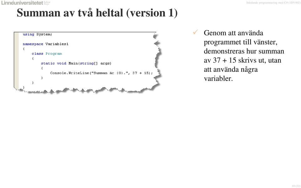 demonstreras hur summan av 37 + 15