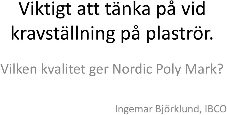 Vilken kvalitet ger Nordic