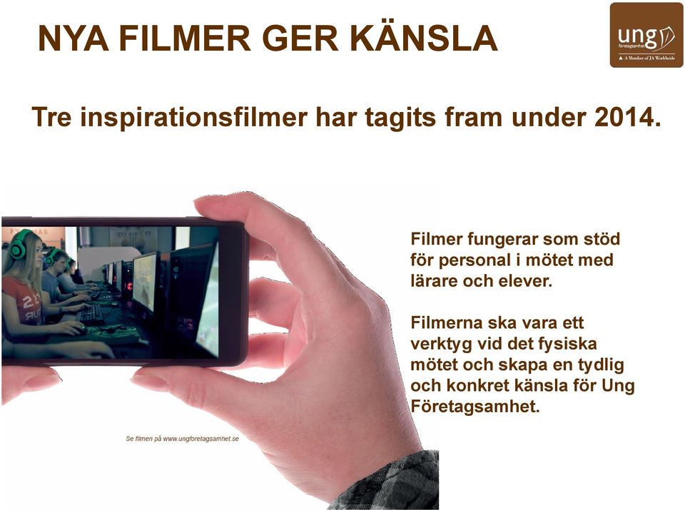 Filmer fungerar som stöd för personal i mötet med lärare och