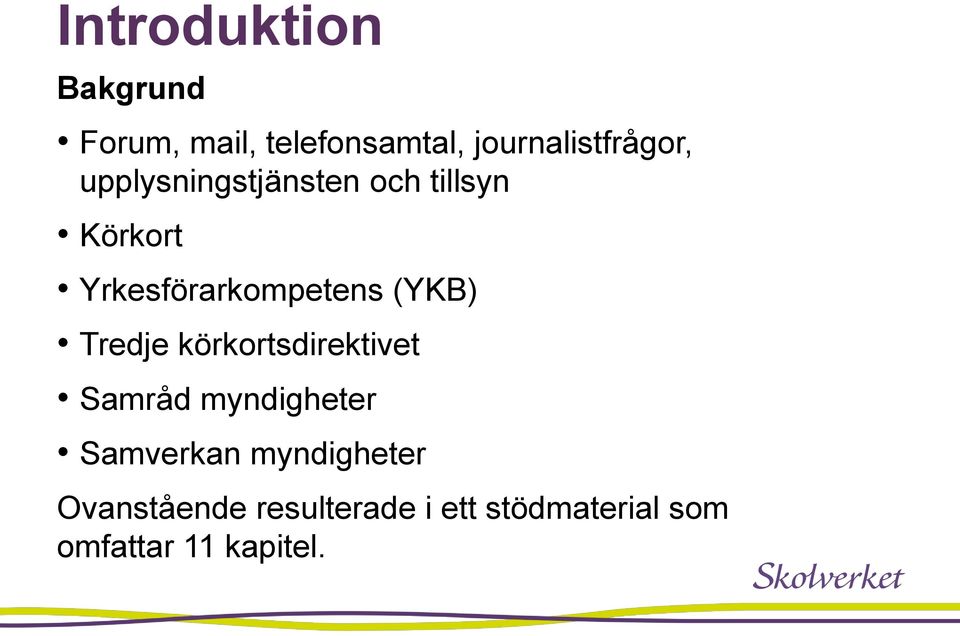 Yrkesförarkompetens (YKB) Tredje körkortsdirektivet Samråd