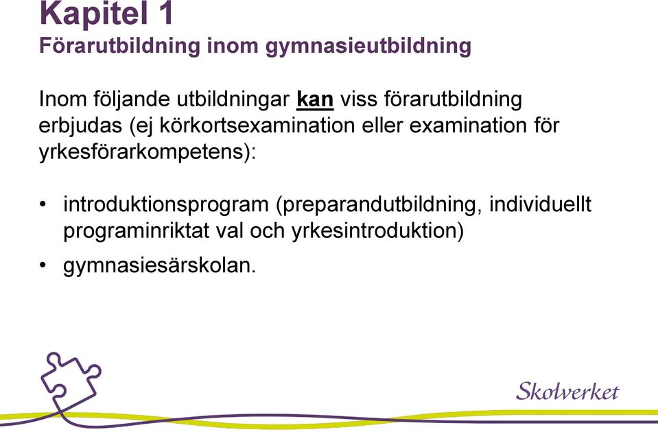 eller examination för yrkesförarkompetens): introduktionsprogram