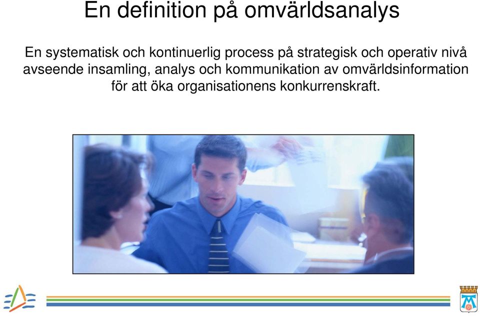 avseende insamling, analys och kommunikation av