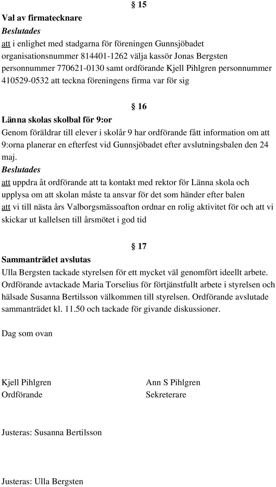 efterfest vid Gunnsjöbadet efter avslutningsbalen den 24 maj.