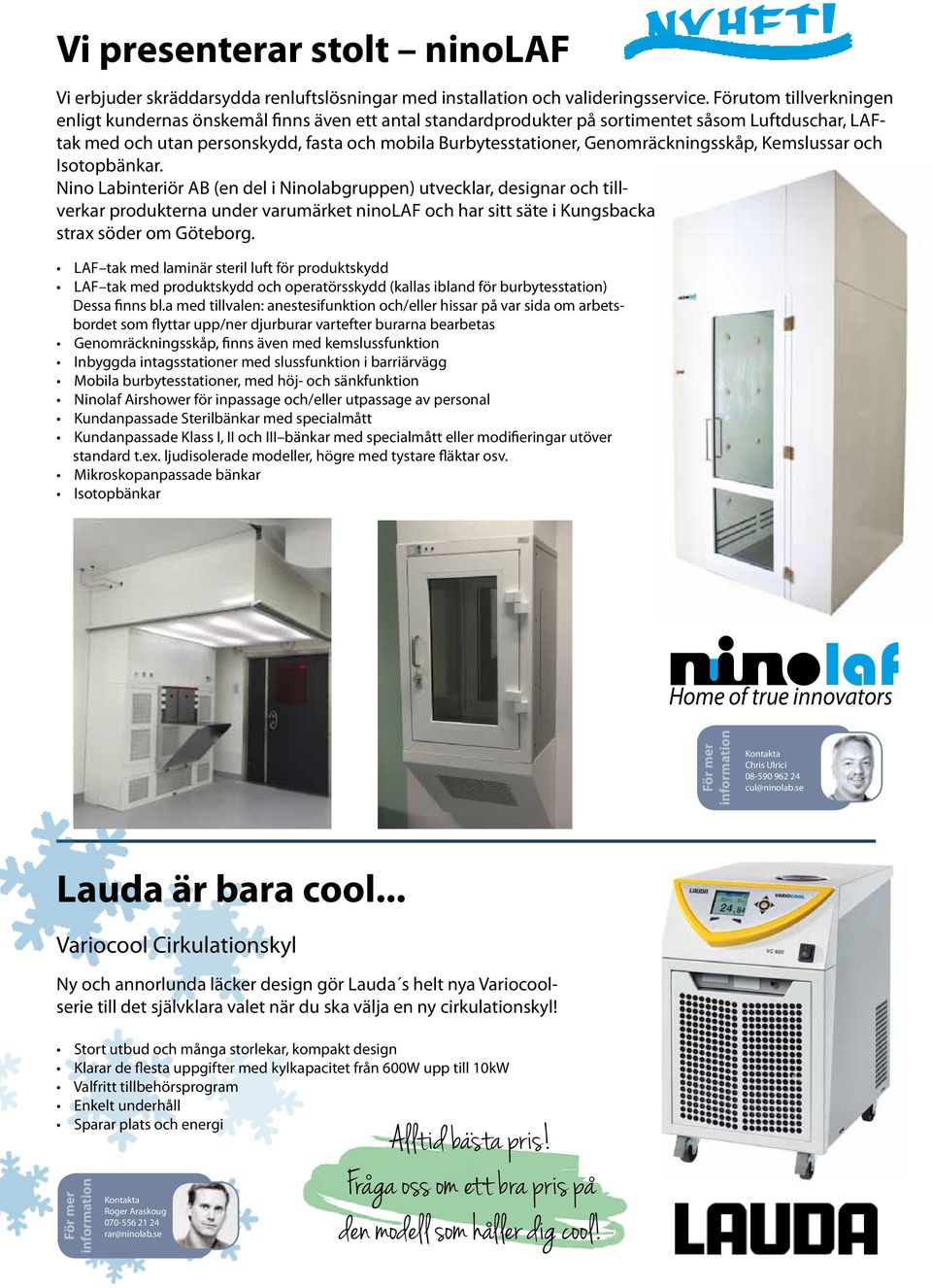 Genomräckningsskåp, Kemslussar och Isotopbänkar.