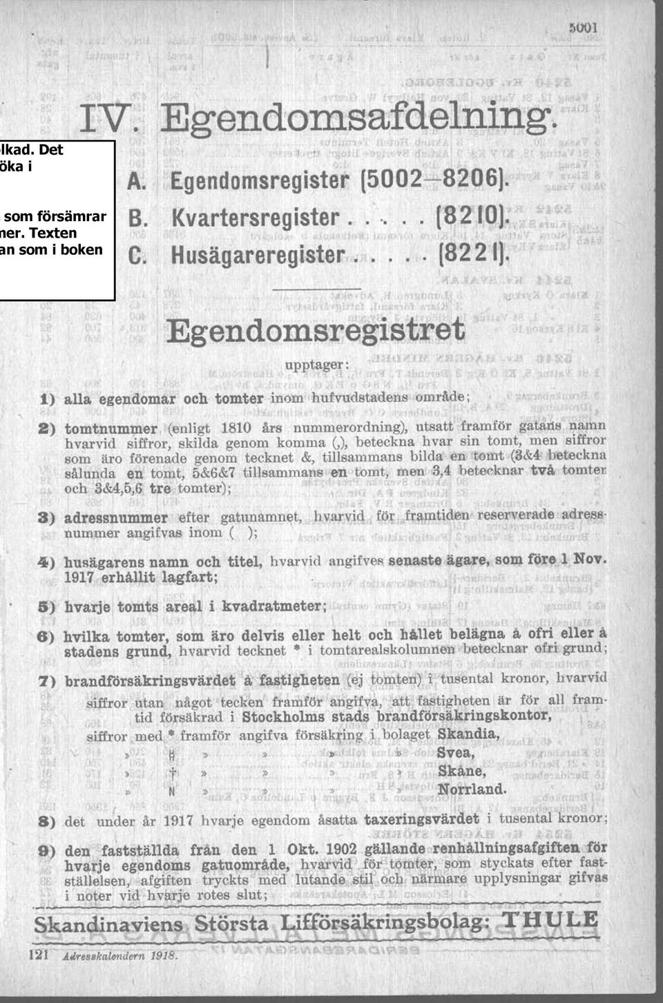 (enligt 1810 års nummerordning) utsattdramför gaj;ar1s namn hvarvid siffror skilda genom komma () beteckna hvar sin tomt men siffror som äro förenade genom tecknet & tillsammans bilda-en nonrt