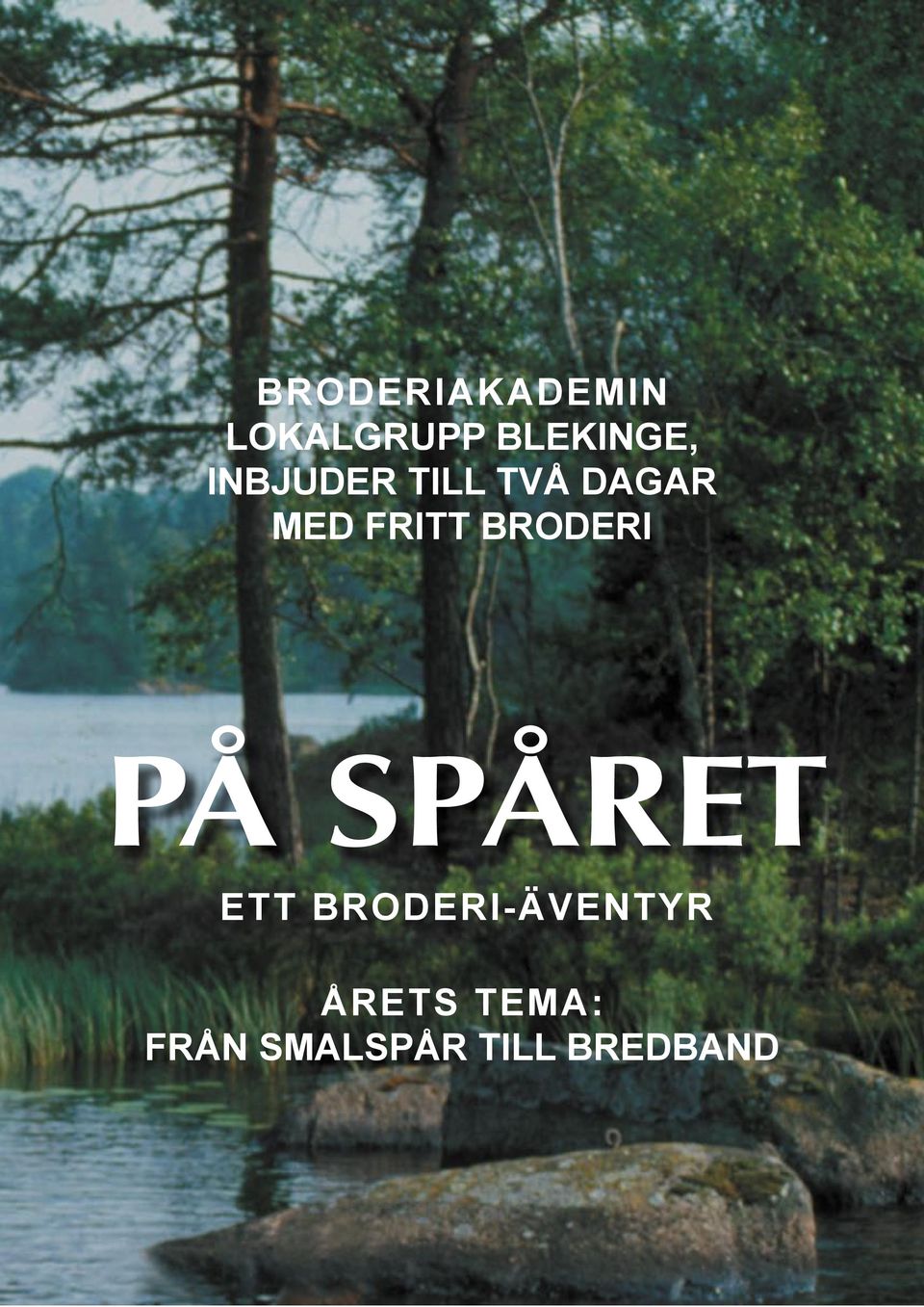 BRODERI PÅ SPÅRET ETT