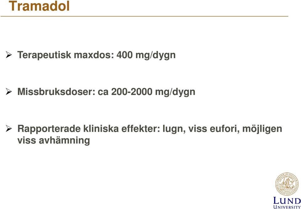 mg/dygn Rapporterade kliniska