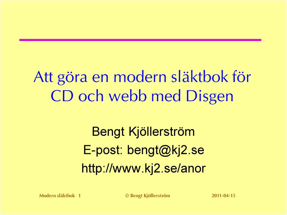 E-post: bengt@kj2.