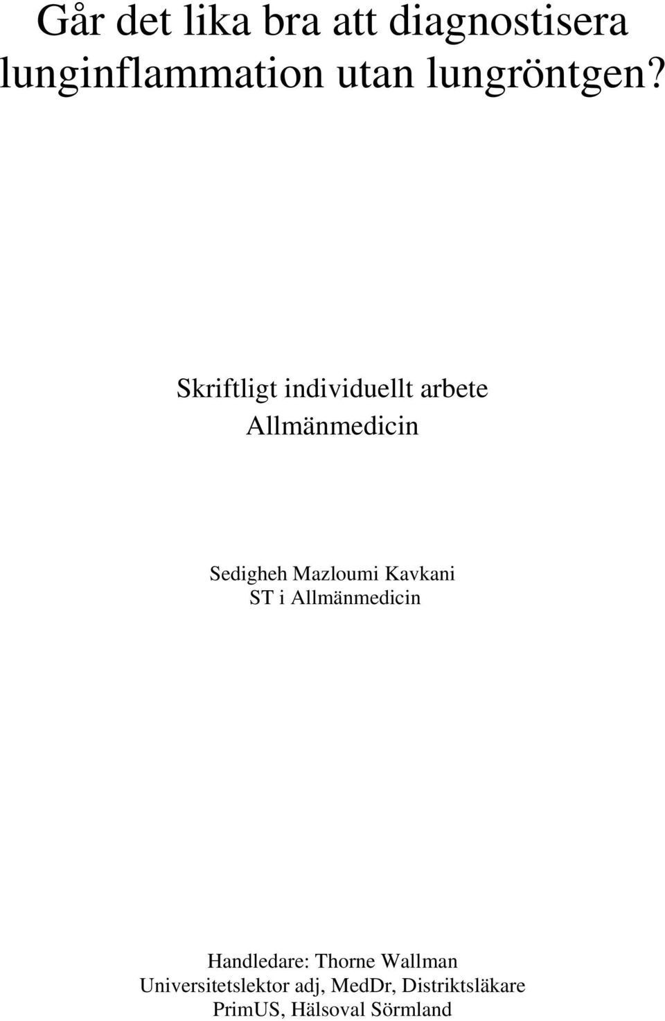 Skriftligt individuellt arbete Allmänmedicin Sedigheh Mazloumi