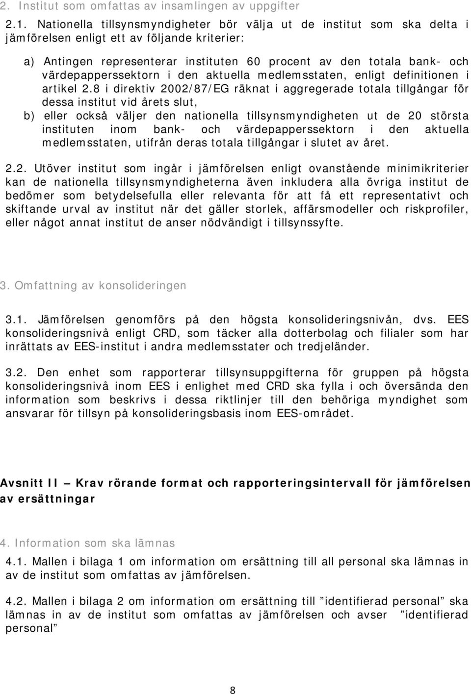 värdepapperssektorn i den aktuella medlemsstaten, enligt definitionen i artikel 2.