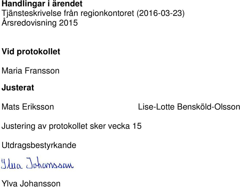 Fransson Justerat Mats Eriksson Lise-Lotte Bensköld-Olsson